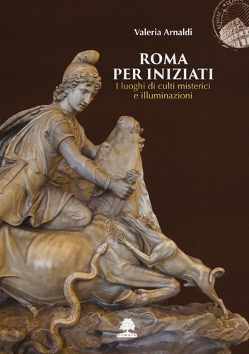 Roma per iniziati luoghi di - per, iniziati.